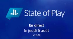 State of Play 6 Août 2020